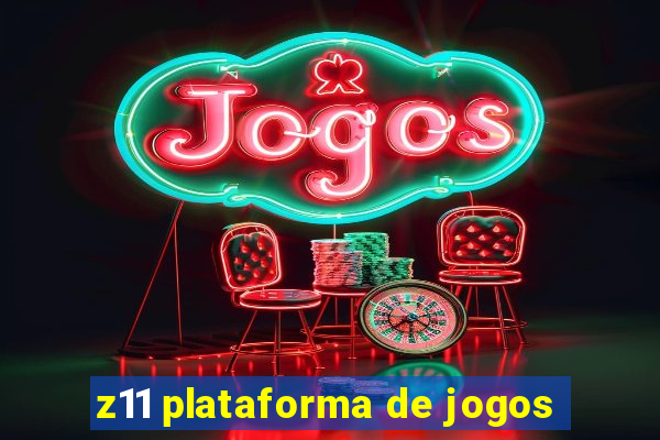 z11 plataforma de jogos